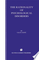 The rationality of psychological disorders : psychobizarreness theory /