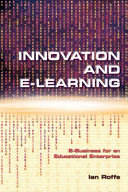 Innovation and e-learning : e-business for an educational enterprise /