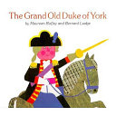 The grand old Duke of York /
