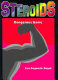 Steroids : dangerous game /