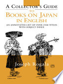 A collector's guide to books on Japan in English : a select list of over 2500 titles /