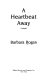 A heartbeat away : a novel /