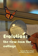 Evolution : the view from the cottage /