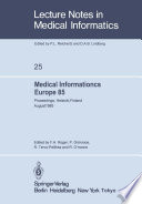 Medical Informatics Europe 85 : Proceedings, Helsinki, Finland August 25-29, 1985 /