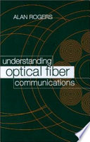Understanding optical fiber communications /