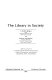 The library in society /