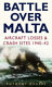 Battle over Malta : aircraft losses and crash sites, 1940-42 /