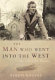 The man who went into the west : the life of R.S. Thomas /