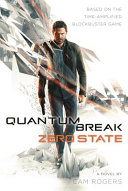Quantum break : zero state /