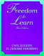 Freedom to learn /