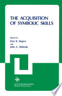 The Acquisition of Symbolic Skills /