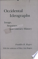 Occidental ideographs : image, sequence, and literary history /