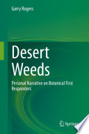 Desert Weeds : Personal Narrative on Botanical First Responders /