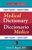 English-Spanish, Spanish-English medical dictionary = Diccionario médico inglés-español, español-inglés /