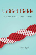 Unified fields : science and literary form /