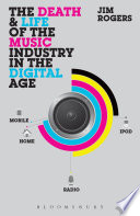 The death and life of the music industry in the digital age /