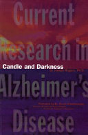 Candle and darkness : current research in Alzheimer's disease /