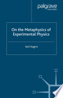 On the Metaphysics of Experimental Physics /
