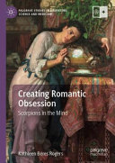 Creating romantic obsession : scorpions in the mind /