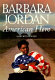 Barbara Jordan : American hero /