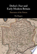 Defoe's Tour and early modern Britain : panorama of the nation /