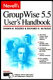 Novell's GroupWise 5.5 user's handbook /