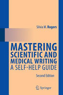 Mastering scientific and medical writing : a self-help guide /