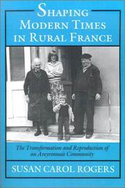 Shaping modern times in rural France : the transformation and reproduction of an Aveyronnais community /