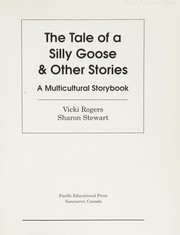 The tale of a silly goose & other stories : a multicultural storybook /