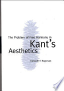 The problem of free harmony in Kant's aesthetics /