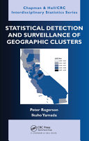 Statistical detection and surveillance of geographic clusters /