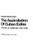 The assimilation of Cuban exiles  : the role of community and class /