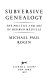 Subversive genealogy : the politics and art of Herman Melville hael Paul Rogin.