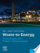 Waste-to-energy : technologies and project implementation /