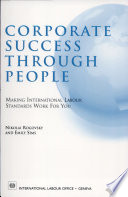 Corporate success through people : making international labour standards work for you /