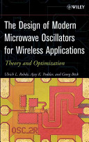 The design of modern microwave oscillators for wireless applications : theory and optimization /
