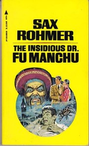 Sax Rohmer's The insidious Dr. Fu Manchu.
