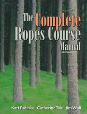 The complete ropes course manual /