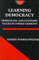 Learning democracy : democratic and economic values in unified Germany /