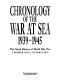Chronology of the war at sea 1939-1945 : the naval history of World War Two /