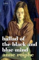 Ballad of the black and blue mind : a novel /