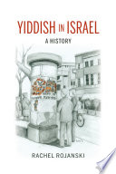 Yiddish in Israel : a history /