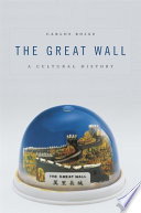 The Great Wall : a cultural history /