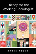 Theory for the working sociologist /