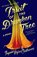 Fruit of the drunken tree : a novel /