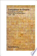Companion to empire : a genealogy of the written word in Spain and New Spain, c.550-1550 /