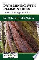 Data mining with decision trees : theroy and applications /