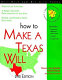 How to make a Texas will : with forms /