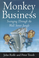 Monkey business : swinging through the Wall Street jungle /