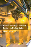 Human and organizational factors in nuclear safety : the French approach to safety assessments /